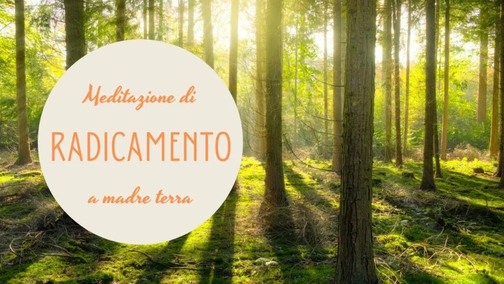 meditazione di radicamento a madre terra