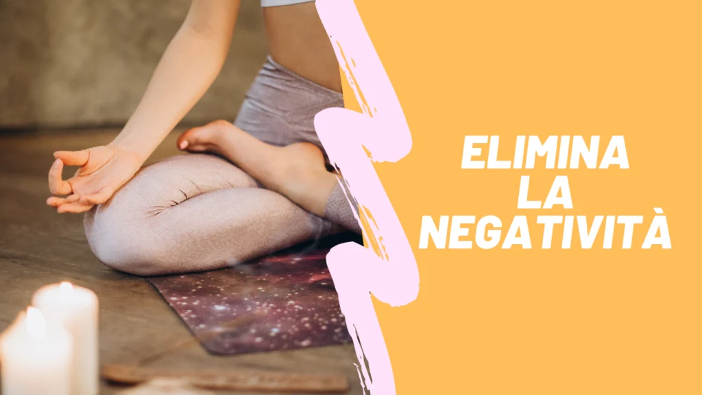 Meditazione per eliminare la negatività