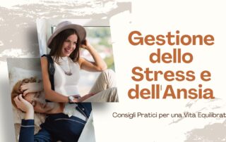 Gestione dello Stress e dell'Ansia: Consigli Pratici per una Vita Equilibrata